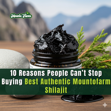 10 Reasons People Can’t Stop Buying Best Authentic Mountofarm Shilajit 