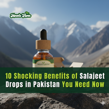 10 Shocking Benefits of Salajeet Drops in Pakistan You Need Now