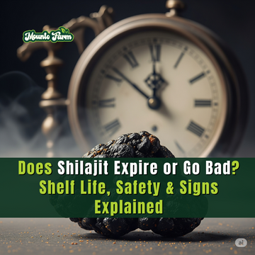 Does Shilajit Expire or Go Bad? Shelf Life, Safety & Signs Explained - Mountofarm Shilajit