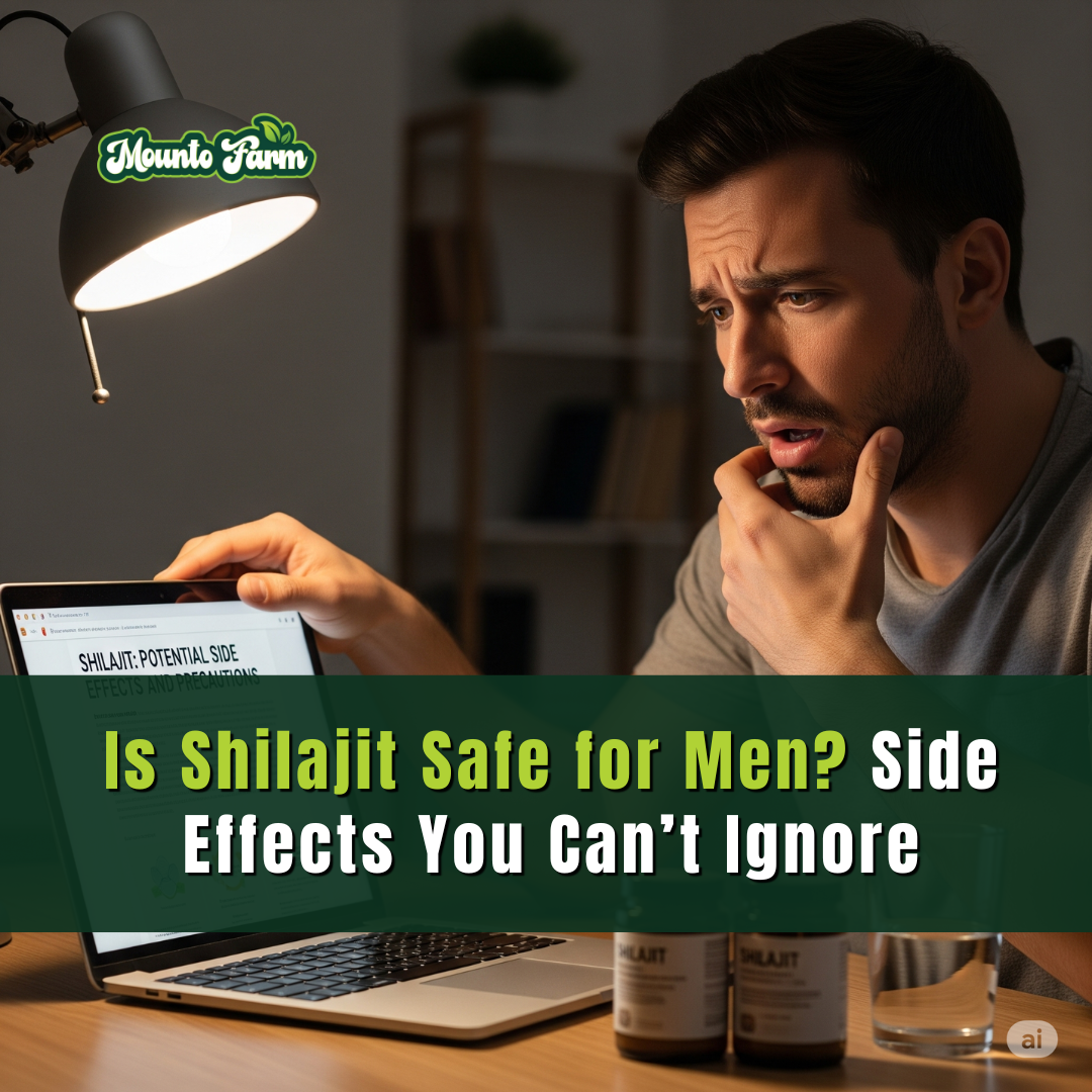 Is Shilajit Safe for Men? Side Effects You Can’t Ignore
